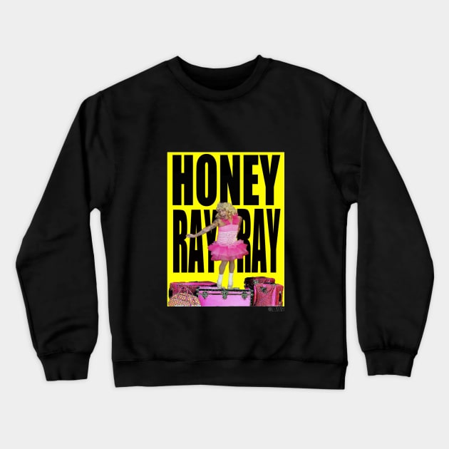 Honey Ray Ray Raym Crewneck Sweatshirt by IamRAYM